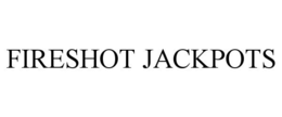 FIRESHOT JACKPOTS trademark