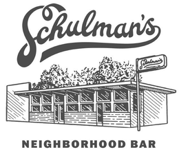 SCHULMAN'S SCHULMAN'S NEIGHBORHOOD BAR trademark