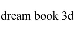 DREAM BOOK 3D trademark