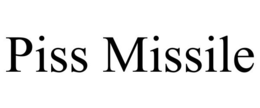 PISS MISSILE trademark