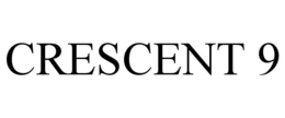 CRESCENT 9 trademark