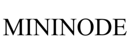 MININODE trademark