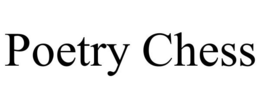 POETRY CHESS trademark
