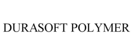 DURASOFT POLYMER trademark