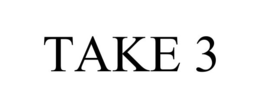 TAKE 3 trademark
