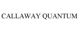 CALLAWAY QUANTUM trademark