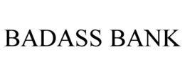 BADASS BANK trademark