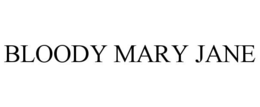 BLOODY MARY JANE trademark
