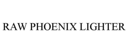 RAW PHOENIX LIGHTER trademark