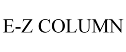 E-Z COLUMN trademark