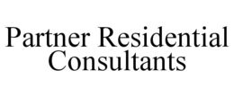 PARTNER RESIDENTIAL CONSULTANTS trademark