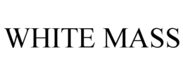 WHITE MASS trademark