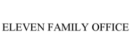 ELEVEN FAMILY OFFICE trademark
