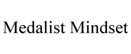 MEDALIST MINDSET trademark