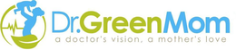 DR. GREEN MOM A DOCTOR'S VISION, A MOTHER'S LOVE trademark