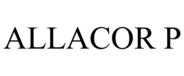 ALLACOR P trademark