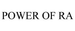 POWER OF RA trademark