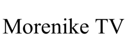 MORENIKE TV trademark