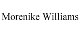 MORENIKE WILLIAMS trademark