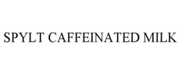 SPYLT CAFFEINATED MILK trademark