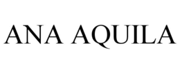 ANA AQUILA trademark
