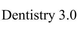 DENTISTRY 3.0 trademark