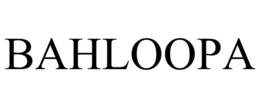 BAHLOOPA trademark