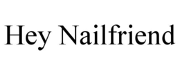 HEY NAILFRIEND trademark