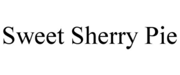 SWEET SHERRY PIE trademark