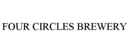 FOUR CIRCLES BREWERY trademark