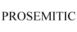 PROSEMITIC trademark