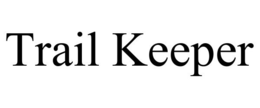 TRAIL KEEPER trademark