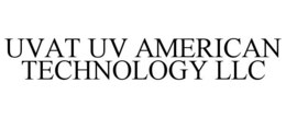 UVAT UV AMERICAN TECHNOLOGY LLC trademark