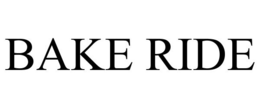 BAKE RIDE trademark