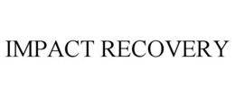IMPACT RECOVERY trademark