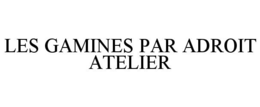LES GAMINES PAR ADROIT ATELIER trademark