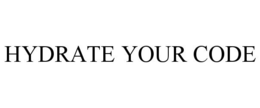 HYDRATE YOUR CODE trademark