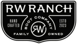 RW RANCH BOOT COMPANY HAND CRAFTED RW ESTD 2023 FAMILY OWNED trademark
