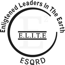 E² E.L.I.T.E. ENLIGHTENED LEADERS IN THE EARTH ESQRD trademark