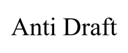 ANTI DRAFT trademark