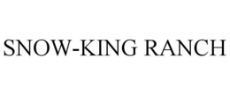 SNOW-KING RANCH trademark