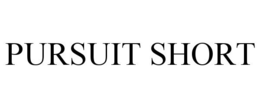 PURSUIT SHORT trademark