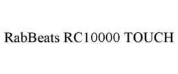 RABBEATS RC10000 TOUCH trademark