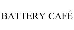 BATTERY CAFÉ trademark