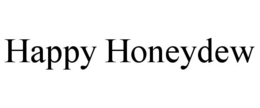 HAPPY HONEYDEW trademark