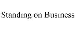 STANDING ON BUSINESS trademark