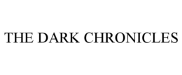 THE DARK CHRONICLES trademark