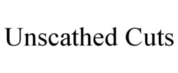 UNSCATHED CUTS trademark