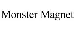 MONSTER MAGNET trademark