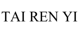 TAI REN YI trademark